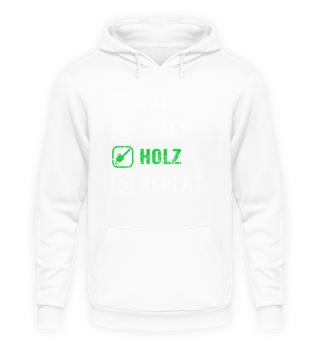 Eat Sleep Holz Repeat Wald Natur Forst 