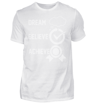 DREAM BELIEVE ACHIEVE Motivation