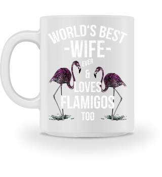 World's Best Wife & Loves Flamingos
