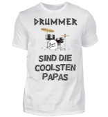 Drummer sind die coolsten Papas