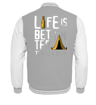 Life is better in tents & beer