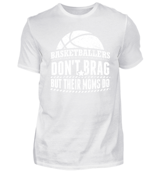 Funny Basketball Shirt Don't Brag