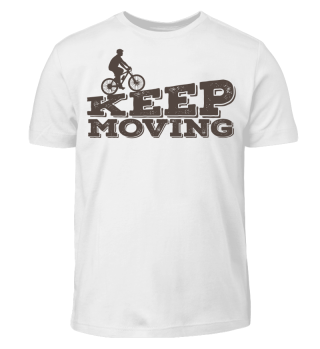 Keep Moving - Fahrrad Geschenk