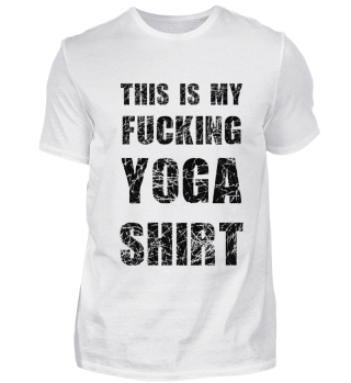 Fucking Yoga Shirt