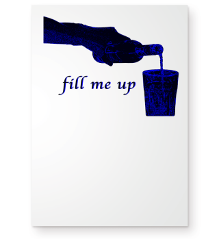 fill me up drawn blue 