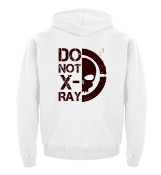 Do Not X-Ray - Funny Gift