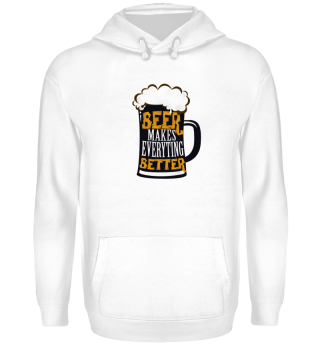 Beer Makes Everything Better - Gift