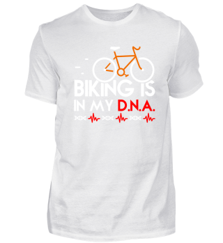 Biking is in my D.N.A Shirt Limitiert