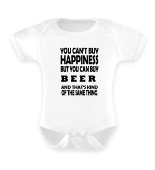 YOU CAN'T BUY HAPINESS BUT BEER