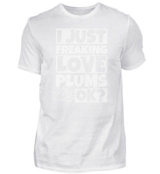 Plum Lover Funny - Plums Humor Gift