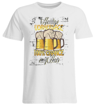 Vorhersage Wochenende 100% Bier T-Shirt | Bierfass Feiern Saufen Shirt