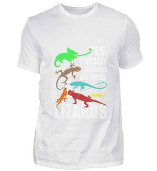 I Really Do Need All These Lizards 