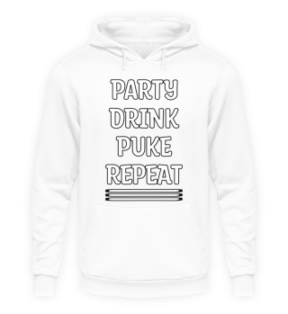 Party Drink Puke Repeat - Party T-Shirt