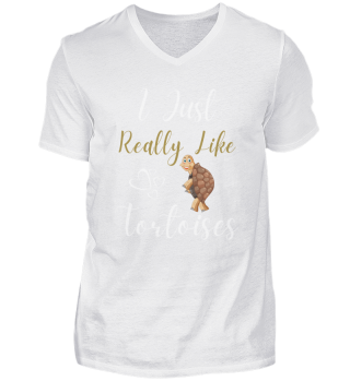 I Just Really Like Tortoises awesome saying for Tortoise lovers