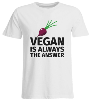 Vegan is Always the Answer Rübe
