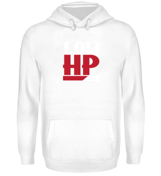 Gaming Shirt - Low HP 