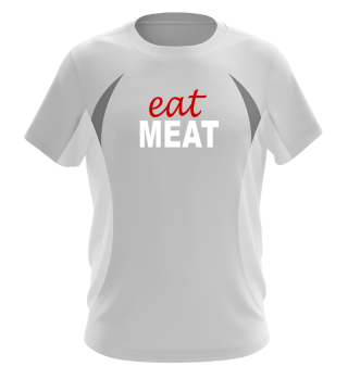 Eat Meat Essen Grillen Fleisch Spruch 