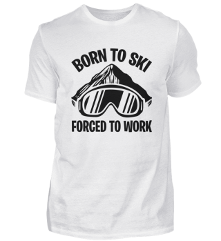 Born for ski must work