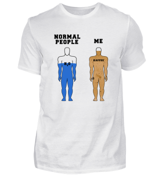 Normal People VS Me Kaffee Shirt