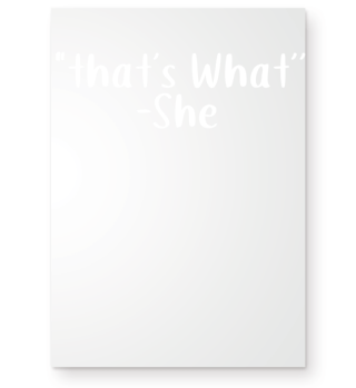That's What-She