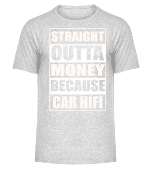 Straight Outta Car Hifi Tuning Shirt