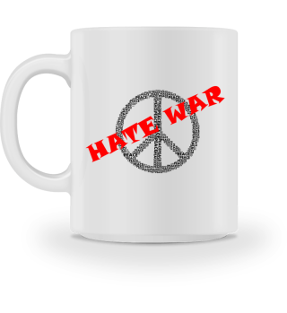 Peace - hate war 
