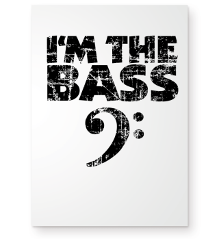 I'm the Bass Bassschlüssel Vintage