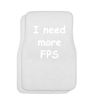 I need more FPS!!!