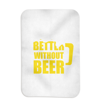 Ohne Bier kann das leben nicht besser se