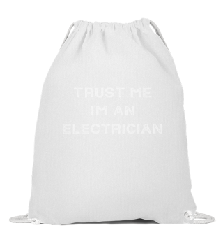 Trust Me I'm An Electrician Slogan Sayin