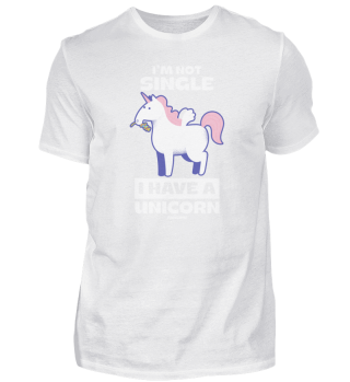 I'm Not Single I Have A Unicorn