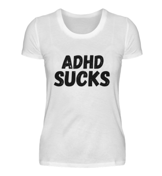 ADHD Sucks. ADHS Psyche T-Shirt Geschenk