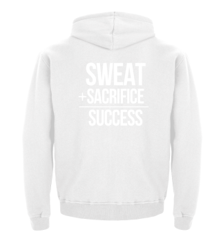 Sweat plus Sacrifice amount Success Gym