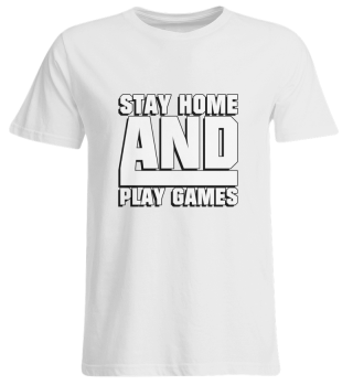 Stay home and Play games - Gaming
