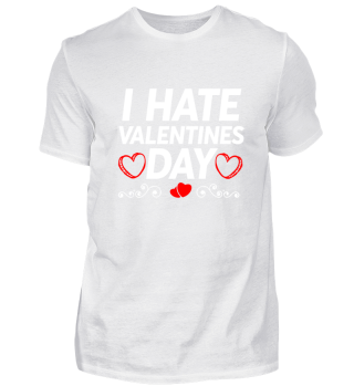 Valentinstag Geschenk - I hate valentine