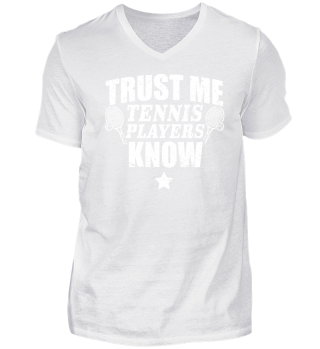 Funny Tennis Player Shirt Trust Me