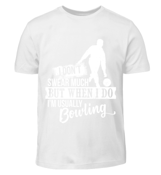 I'm Usually Bowling