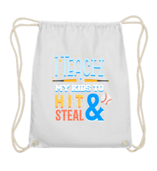 I Teach My Kids to Hit and Steal Gift