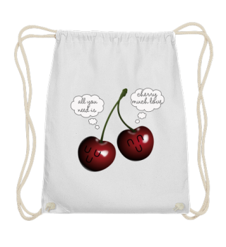 CUTE ALL YOU NEED IS CHERRY MUCH LOVE 
