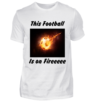 Fußball on Fire