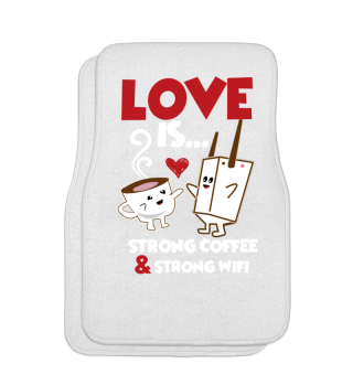 Love is... Strong Coffee & Strong WiFi