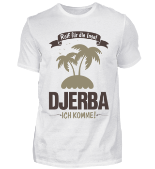 Reif für die Insel Djerba