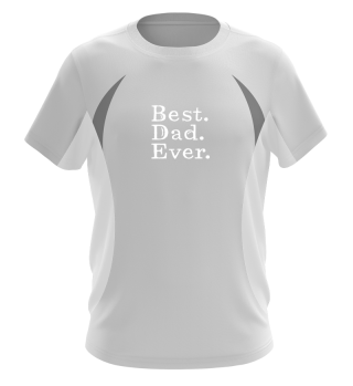 Best Dad Ever Shirt Vatertag Geschenk