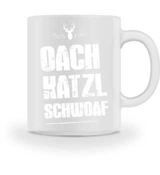 Oachkatzlschwoaf! Bayern! Bayrisch! lustig!