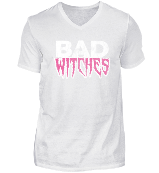 BAD WITCHES - FUNNY HALLOWEEN SHIRT
