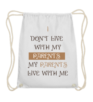 GIFT- I DON'T LIVE WITH MY PARENTS