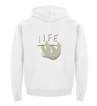 In my Next Life I will Be A Sloth Gift
