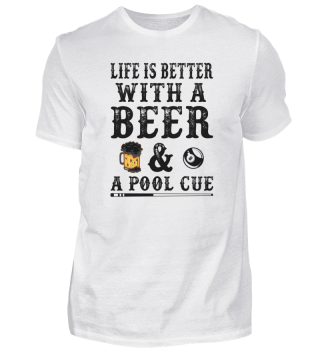 Life is better with a Beer & a Pool cue