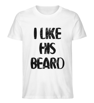 Hipster Bart Spruch - I Like His Beard