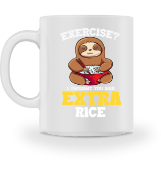 Exercise I Thought You Said Extra Rice Foodie